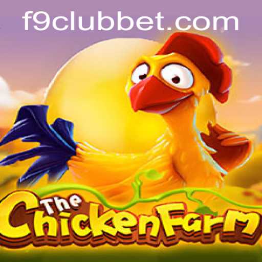 Exploring the Enthralling World of ChickenFarm: A Deep Dive into the Game and F9CLUB Bet