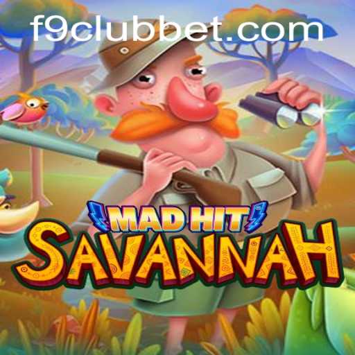 MadHitSavannah: A Thrilling Adventure in the World of F9CLUB Bet