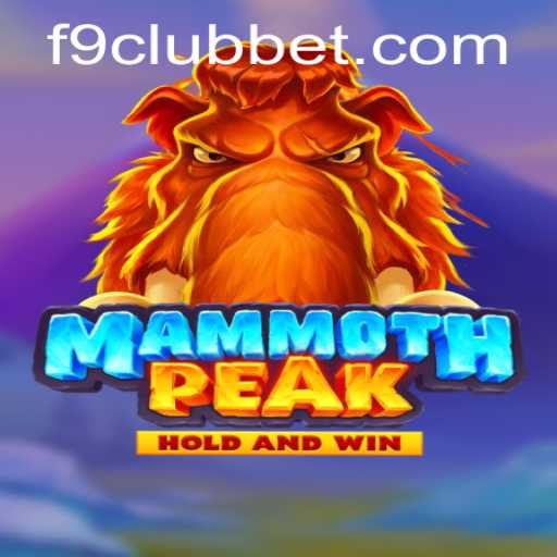 MammothPeak: A Thrilling Adventure for F9CLUB Bet Enthusiasts