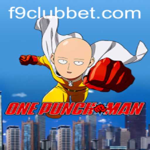 Unveiling the Exciting World of OnePunchMan and F9CLUB Bet