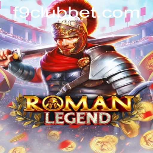 Discover the Thrills of RomanLegend: A Deep Dive into F9CLUB Bet's Latest Gaming Sensation