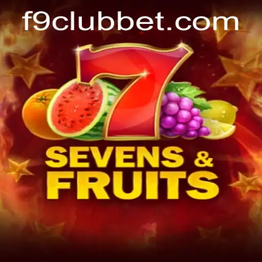 SevensFruits: A Comprehensive Guide to Winning with F9CLUB Bet