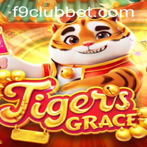 Exploring the World of TigersGrace and the Role of F9CLUB Bet